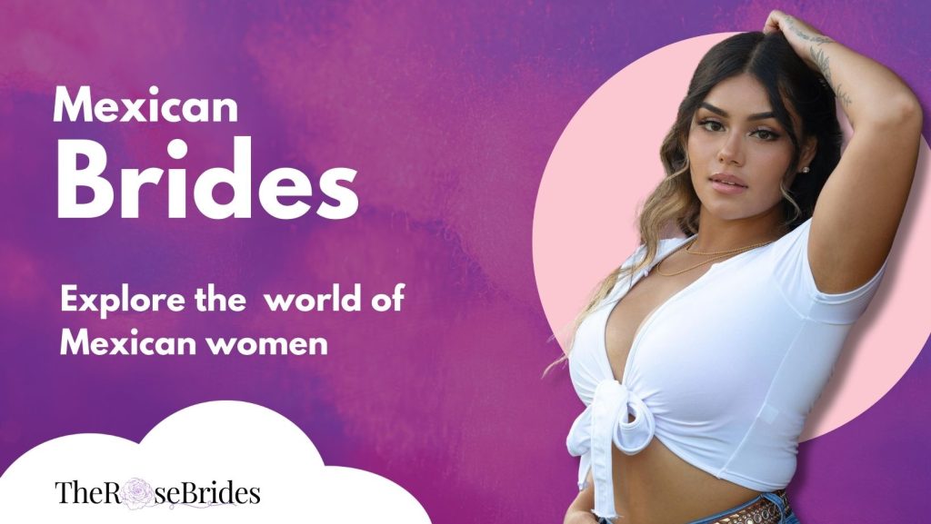 Unveiling the World of Mexican Brides